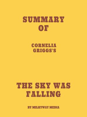 cover image of Summary of Cornelia Griggs's the Sky Was Falling